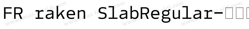 FR raken SlabRegular字体转换